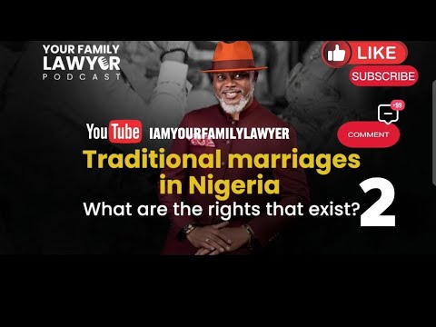 Traditional Marriages in Nigeria – What are the rights that exist 2? Episode 12