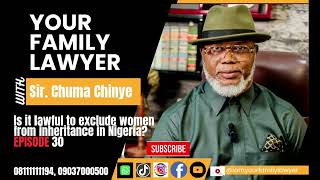 Is it Lawful to Exclude women from inheritance in Nigeria? Episode 30 part 2