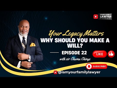 Why Should You Make A Will | Episode 22