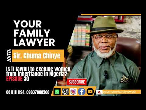 Is it Lawful to Exclude women from inheritance in Nigeria? Ep. 30 part 1